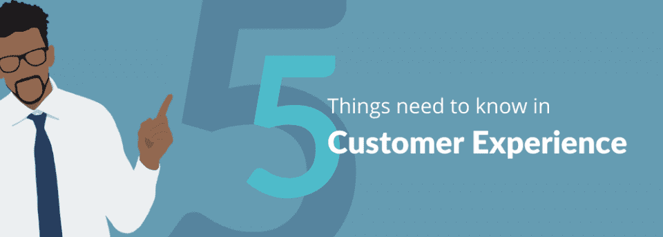 Five Things to Improve Customer Experience