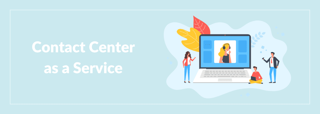 CCaaS - Contact Center as a Service