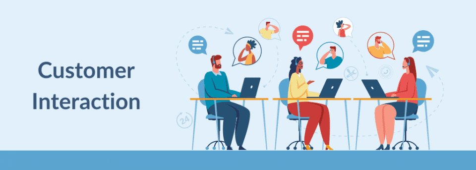 Customer Interaction: Competitive Advantage You’re Missing