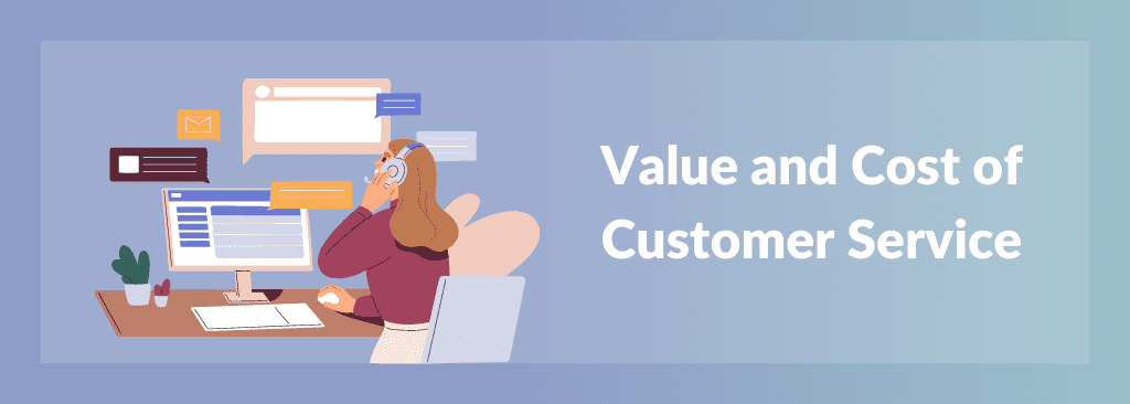 Value and Cost of Customer Service