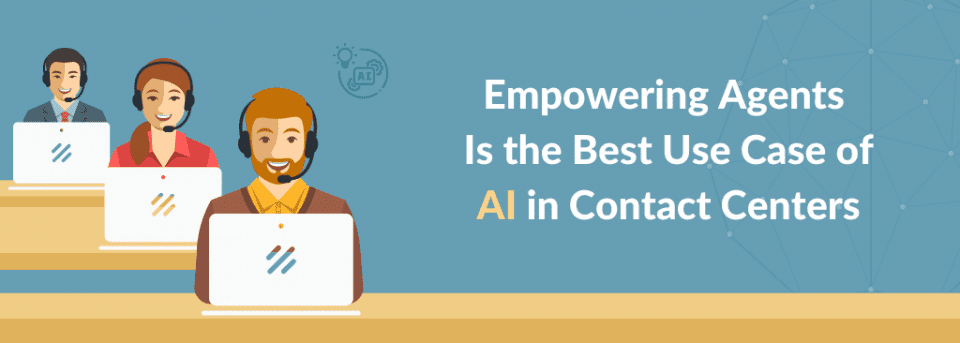 How to Use AI to Empower the Agent Performance?