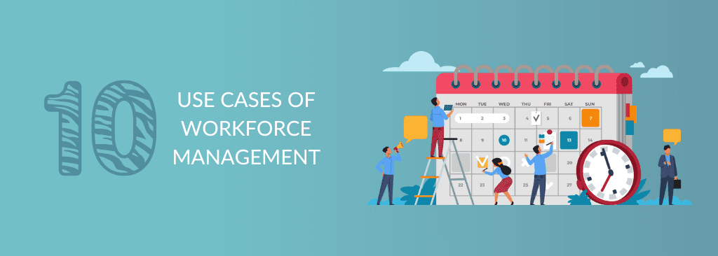 Use Cases of Workforce Management in a Contact Center
