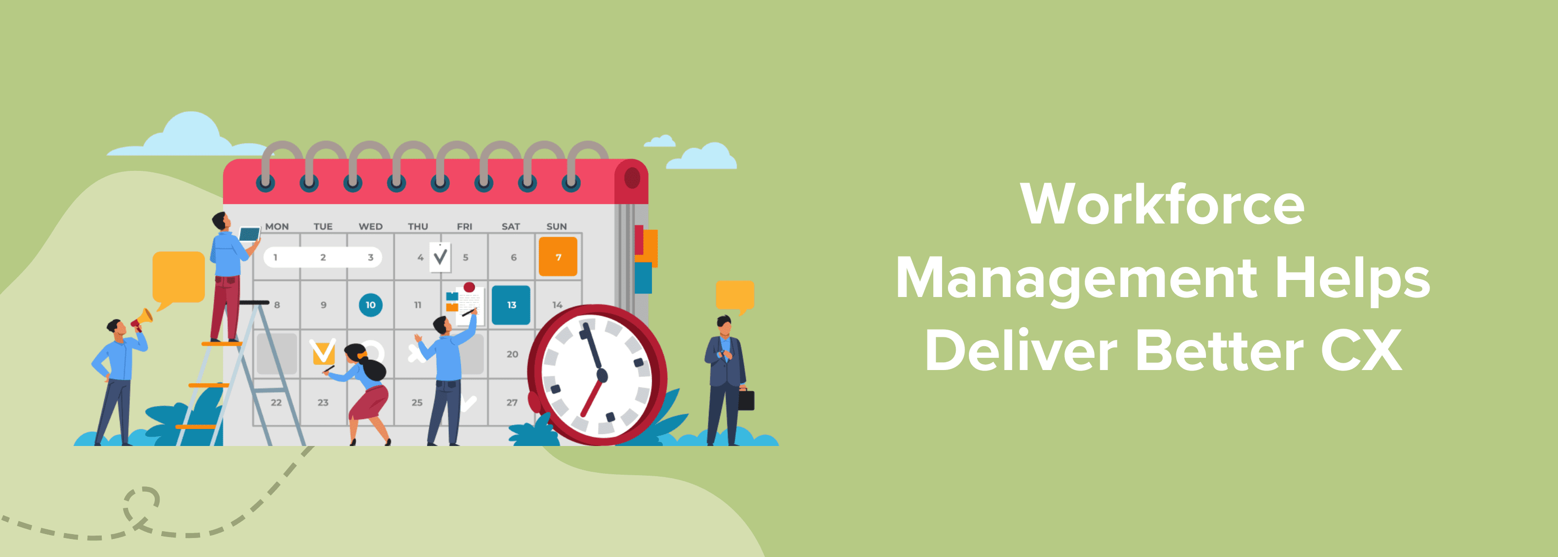 Workforce Management Helps Deliver Better CX