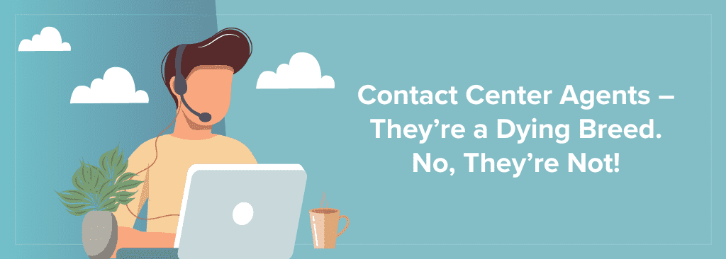 Contact Center Agents