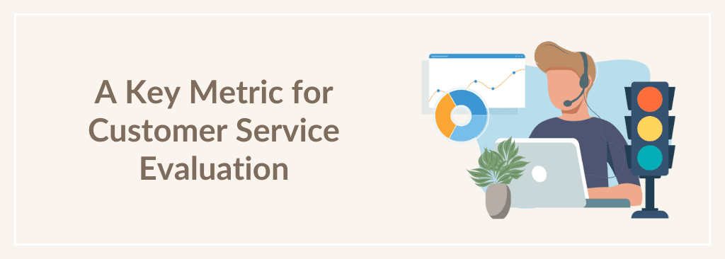 Metric for Customer Service Evaluation