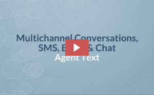 Multichannel Conversations Agent Text