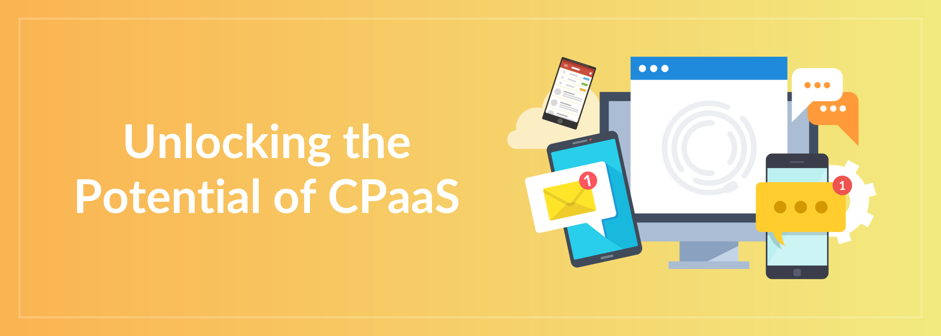 Unlocking the Potential of CPaaS