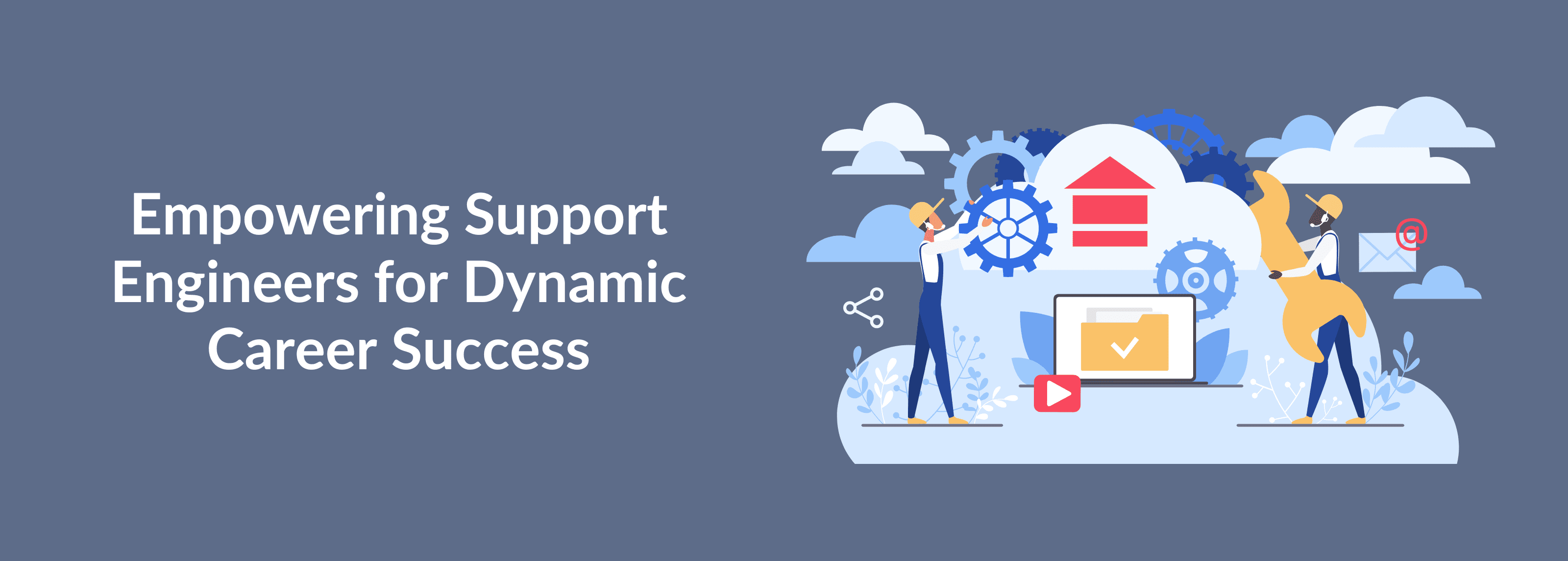 Empowering Customer Support Engineers
