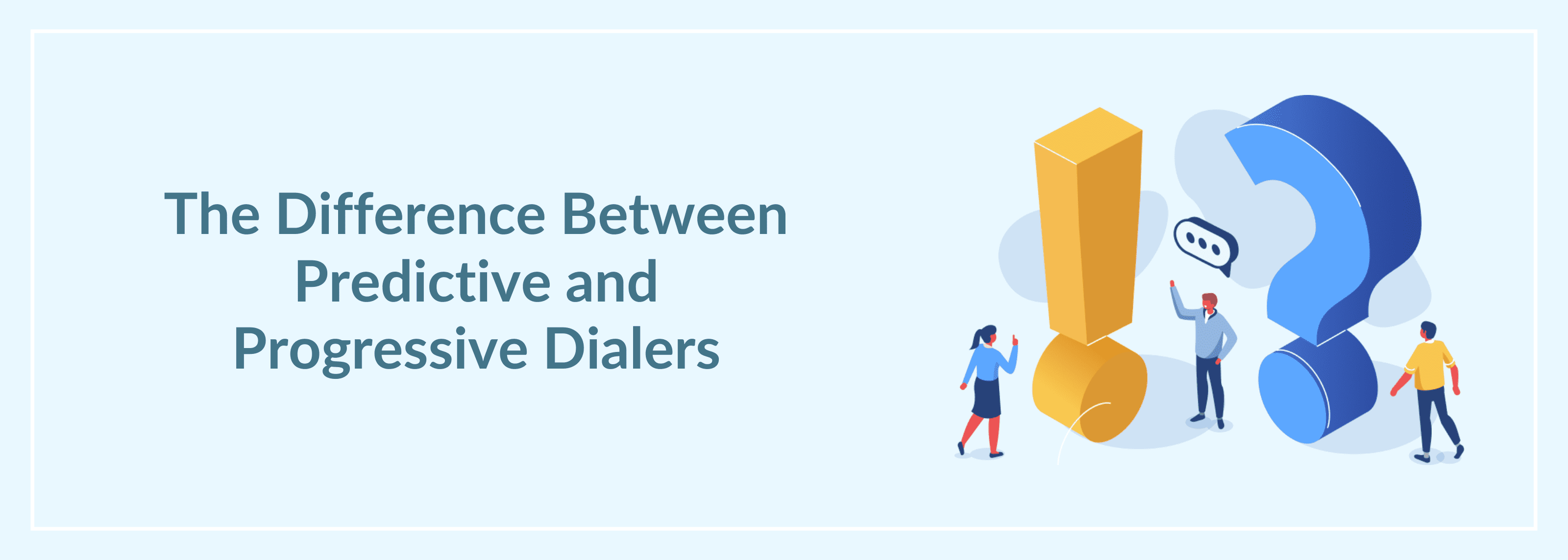 Predictive Dialers vs. Progressive Dialers