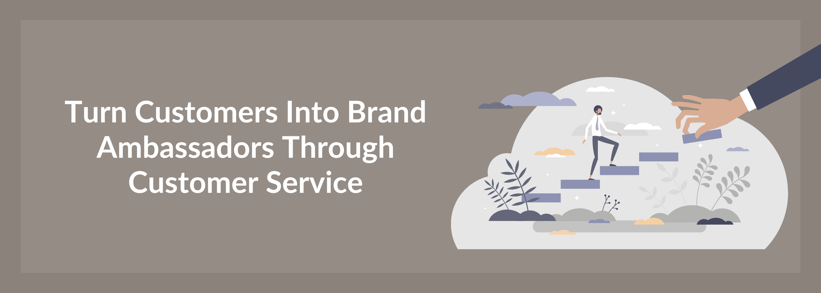 Transform Your Customers Into Brand Ambassadors