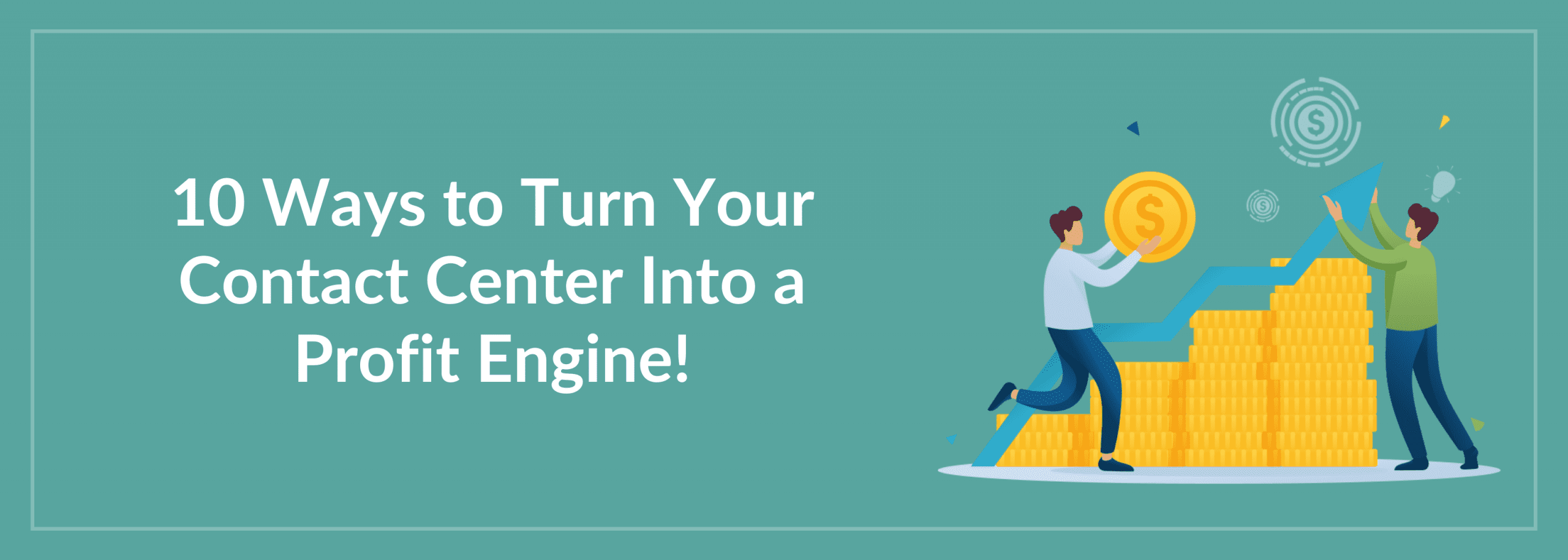 Contact Center Into a Profit Engine
