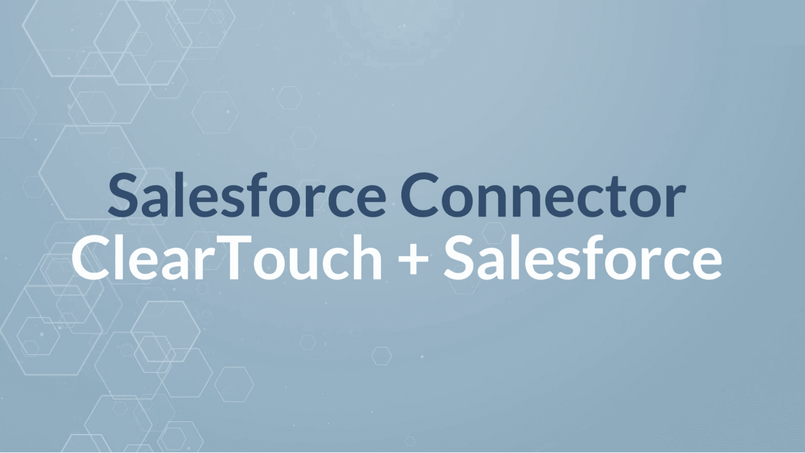 ClearTouch - Salesforce Connector