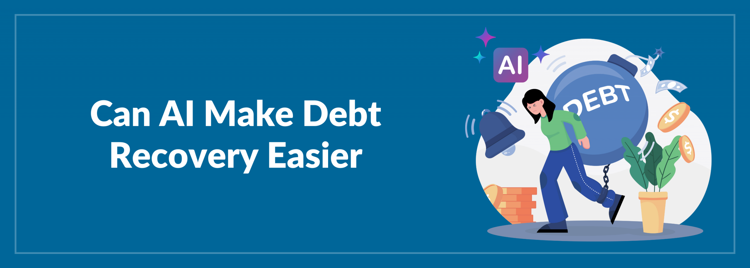 AI for Easy Debt Recovery