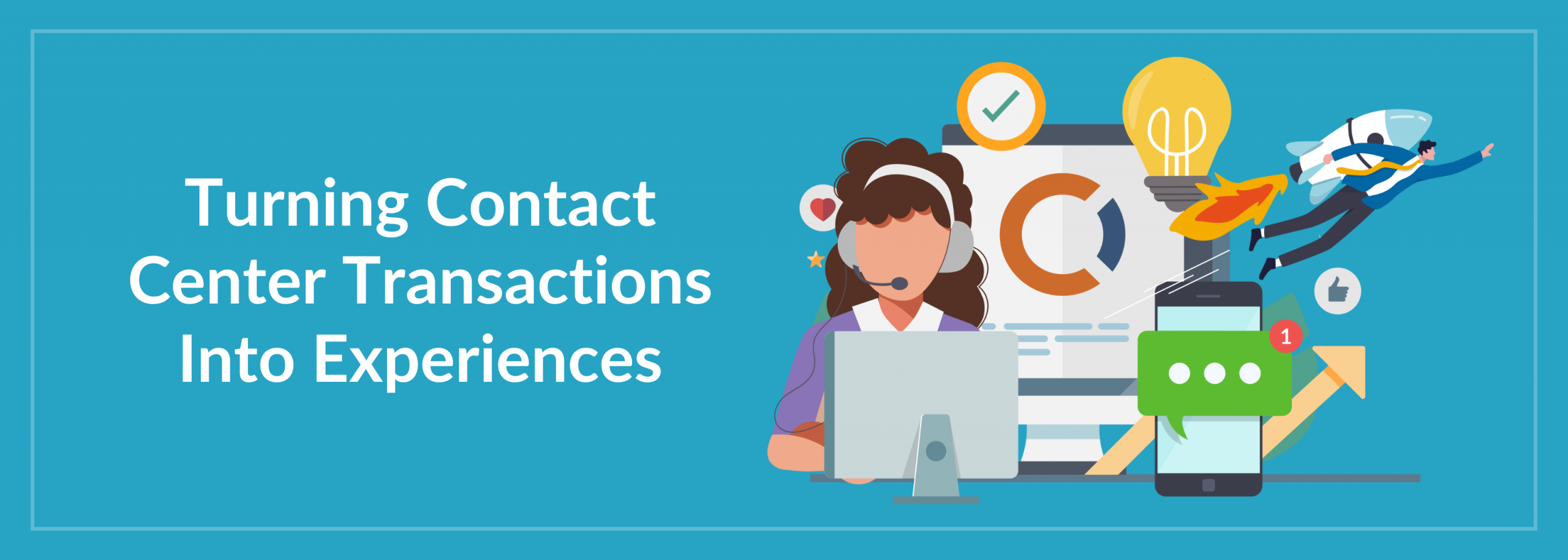 Turning Contact Center Calls Into Experiences