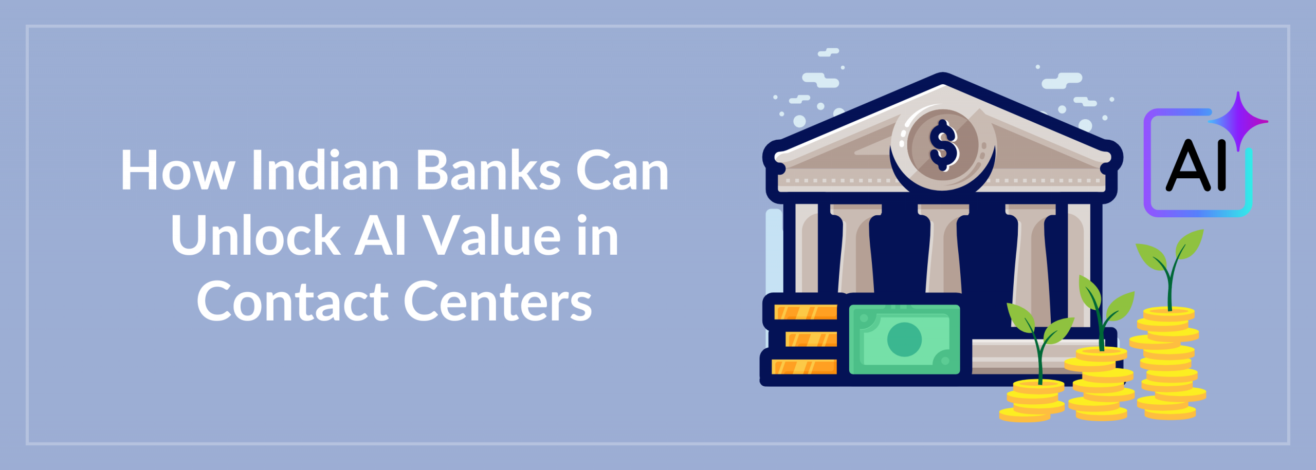 AI Value in Banking Contact Centers