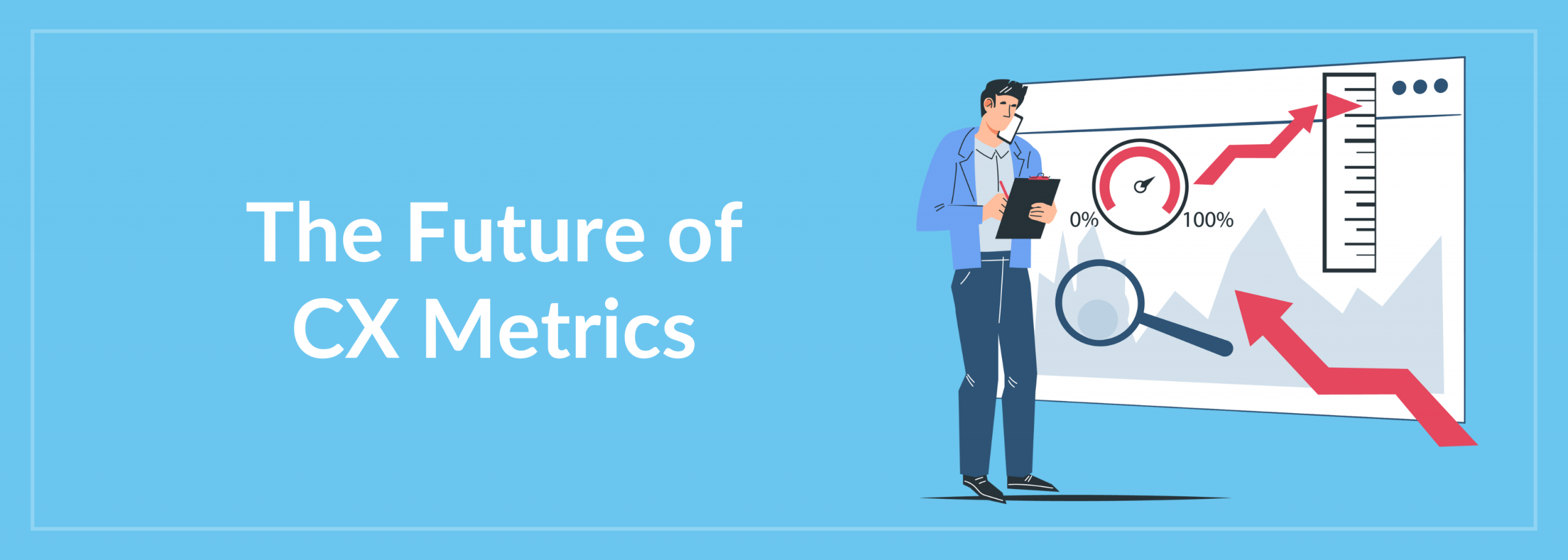 The Future of CX Metrics