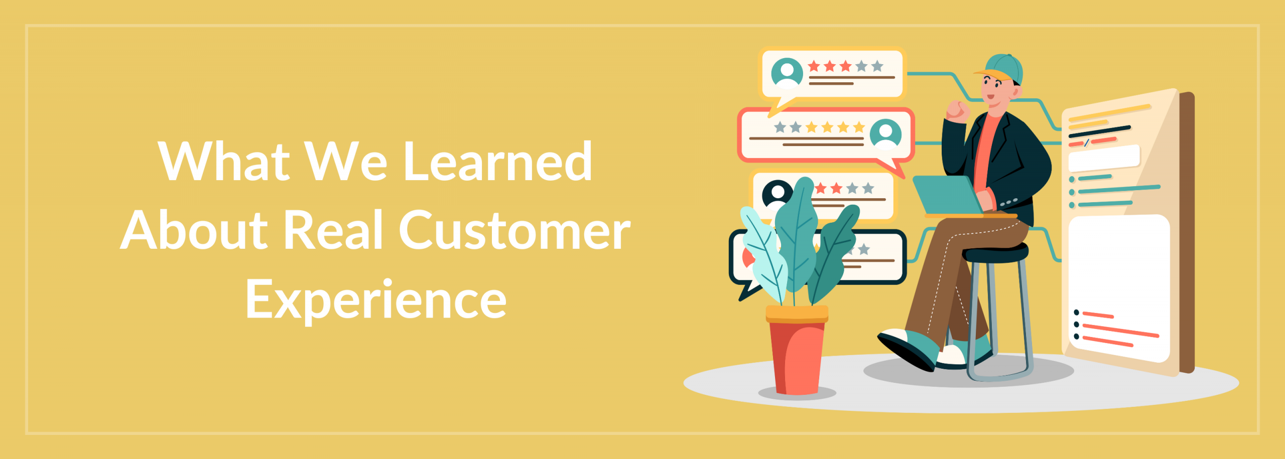 Real Customer Experience