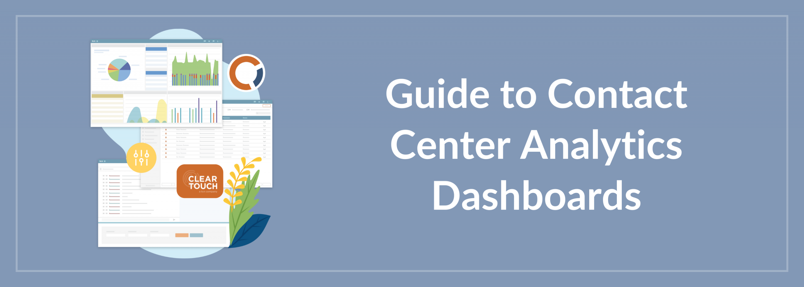 Guide to Contact Center Analytics Dashboards