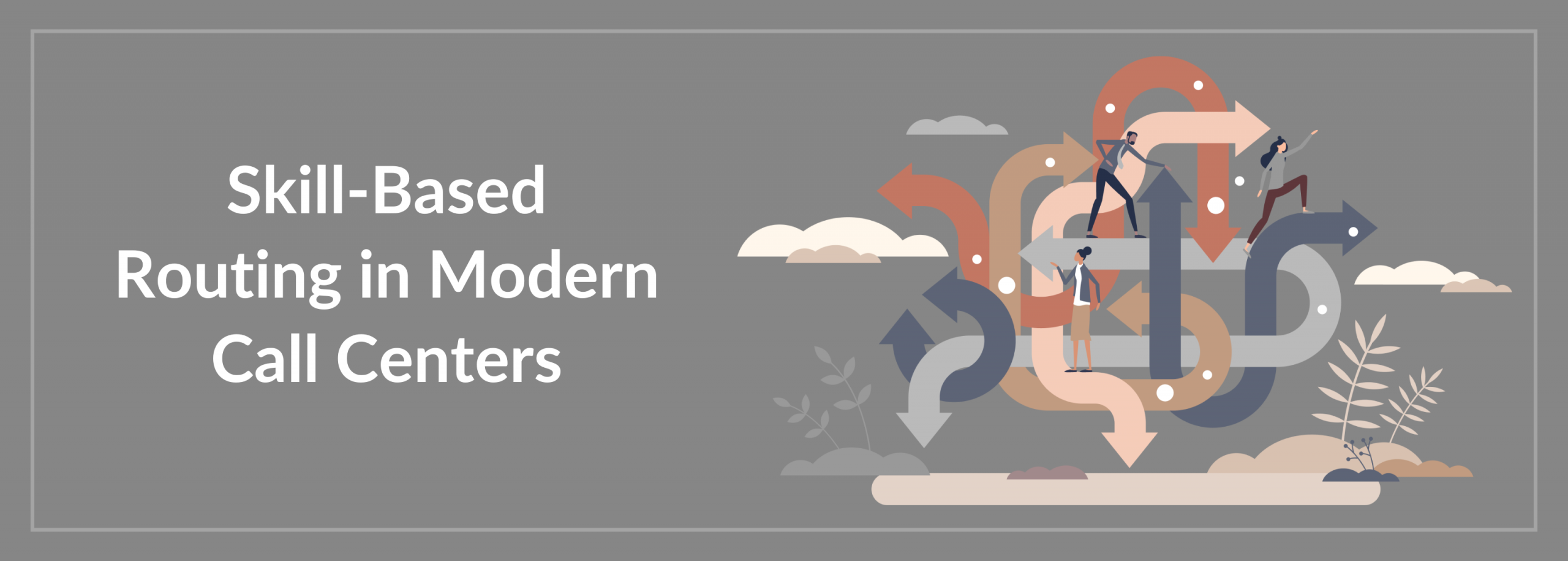 Skill-Based Routing in Modern Call Centers