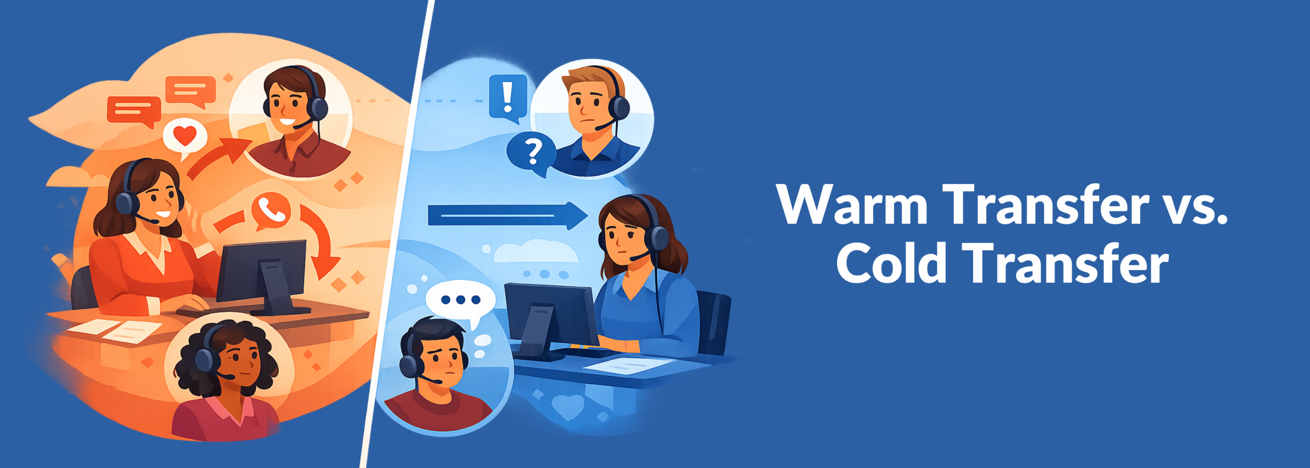Warm Transfer vs Cold Transfer
