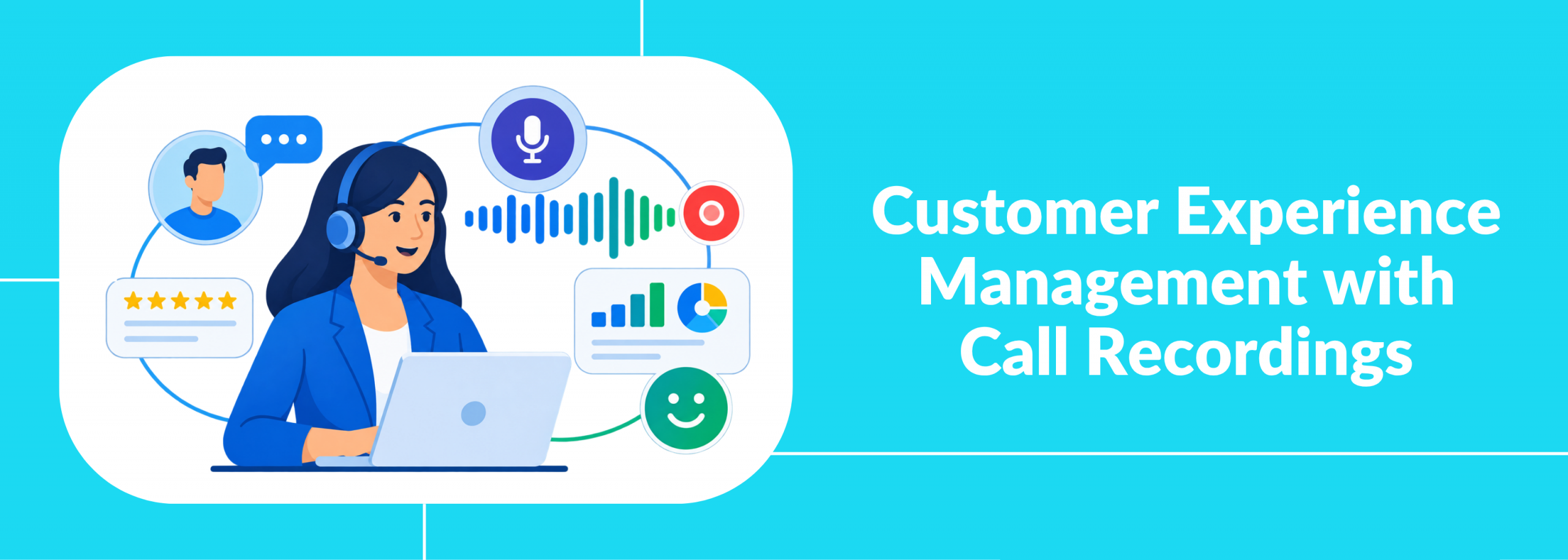 Customer Experience Management with Call Recordings
